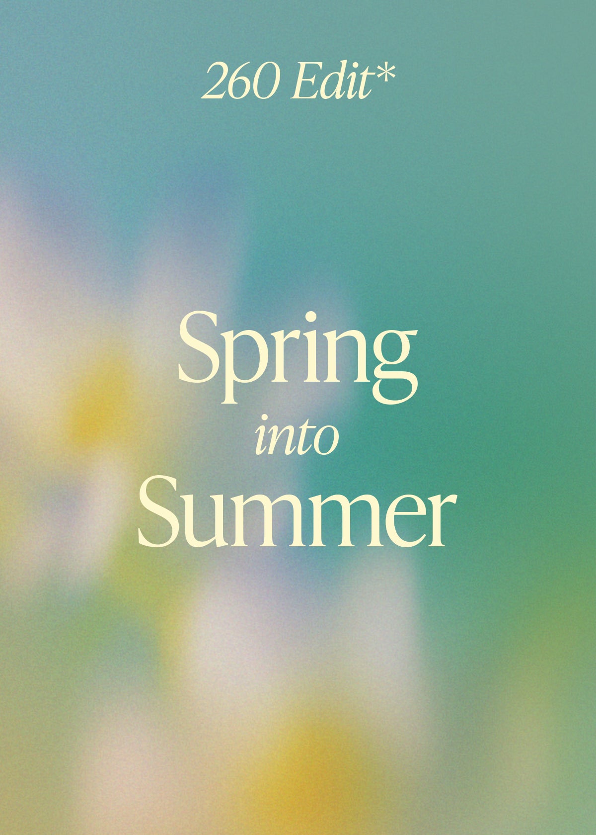 260 Edit: Spring into Summer, MIA